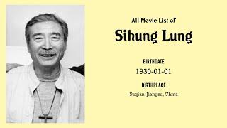 Sihung Lung Movies list Sihung Lung| Filmography of Sihung Lung