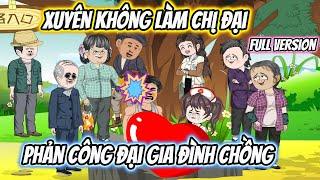 Xuyên Không Làm Chị Đại Phản Công Gia Đình Chồng Full Version