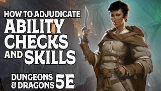 How to Adjudicate Ability Checks & Skills in Dungeons and Dragons 5e