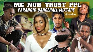 Paranoid CLEAN Dancehall Mix (Nuh TRUST Ppl) Jay Shephard, Popcaan, Valiant, Silk Boss, Chronic Law