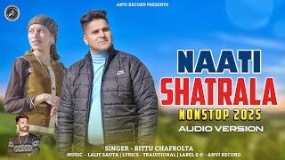 Nati Shatrala | Bittu Chaffrolta | Latest Himachali Pahari Song 2025 | Anvirecord