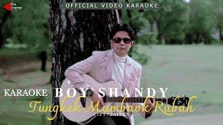 BOY SHANDY - KARAOKE TUNGKEK MAMBAOK RABAH (OFFICIAL VIDEO KARAOKE)