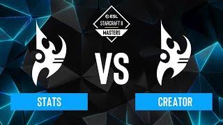 Stats vs. Creator - ESL SC2 Masters: Spring 2024 Finals - Knockout Stage