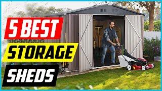 Top 5 Best Storage Sheds Reviews 2022