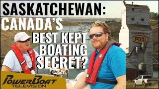 Saskatchewan Might Be Canada's Best Kept Boating Secret | PowerBoat Television Boating Destination