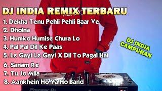 DJ INDIA CAMPURAN | Dekha Tenu Pehli Baar Ve | Dholna | Humko Humise Remix Viral 2023