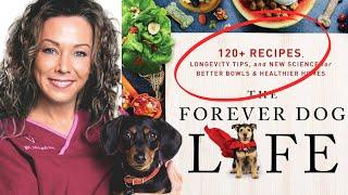 Best Vet-Approved Dog Food Recipes! "The Forever Dog Life" book review