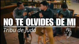 05 No te olvides de mi | Agrupación Tribu de Judá | VIDEO OFICIAL