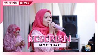 PUTRI ISNARI - KESEPIAN (PERNIKAHAN NIAH & BUDI)