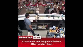 Desitdown News (CCTV shows how burglar carried out £10m jewellery heist) #desitdown #news