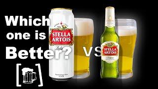 Stella Artois | Can vs Bottle - Which is Better?