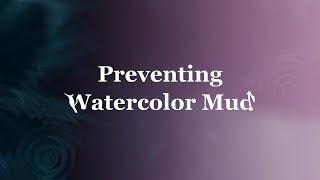 Quick Tip 159 - Preventing Watercolor Mud