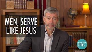 Men, Serve like Jesus | Paul Washer