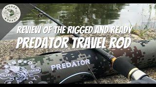 Review of the Rigged and Ready Predator Rod | Travel Fishing Rod.