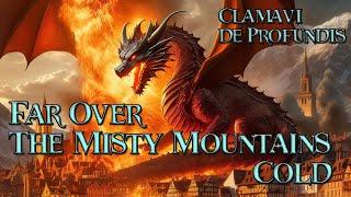 Far Over The Misty Mountains Cold (Ultimate Edition) - The Hobbit - Clamavi De Profundis