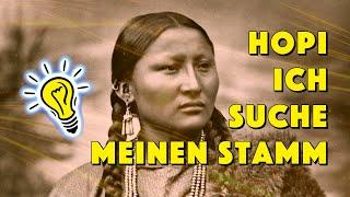 Hopi - Ich suche meine Stamm - Geistesblitze