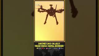 Drone-Like Objects Spotted Over India-Nepal Border, IAF Alerted | WION Shorts