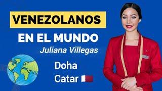 Venezolanos en el Mundo I Epi. 11 Juliana Villegas I Doha, Catar 