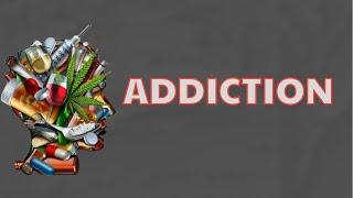 What Does ADDICTION Means || Meanings And Definitions With Example in English