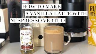 How To Make A Vanilla Latte With Nespreso Vertuo