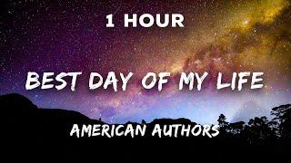 [1 Hour] American Authors - Best Day Of My Life | 1 Hour Loop