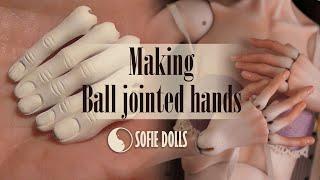 Making BJD Ball Jointed Hands by Sofie Dolls
