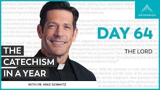 Day 64: The Lord — The Catechism in a Year (with Fr. Mike Schmitz)