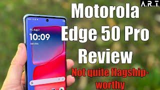 Motorola Edge 50 Pro Review: Not Quite Flagship Worthy