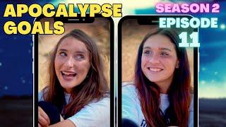 Apocalypse Goals Season 2 Episode 11