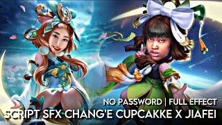 Script SFX Chang'e CupcakKe X Jiafei | No Password | Full SFX