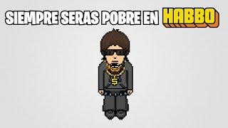 Nunca serás rico en Habbo