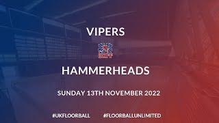 Vipers  vs Hammerhead Sharks| Round 2| UKFF EFL 2022-23 | FLOORBALL | LIVE