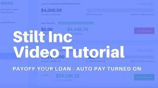 Stilt Inc - Payoff your loan when the auto pay is turned on