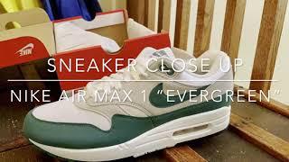 SNEAKER CLOSE UP - Nike Air Max 1 “Evergreen” 