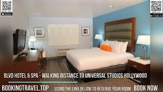 BLVD Hotel & Spa   Walking Distance to Universal Studios Hollywood