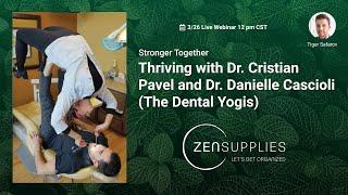 3/26 LIVE Webinar: Thriving with Dr. Cristian Pavel and Dr. Danielle Cascioli (The Dental Yogis)