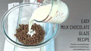 Easy Milk Chocolate Glaze Recipe