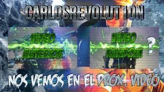 Nueva Outro para el canal - CarlosRevoLuT1oN / Hago Outros Gratis!