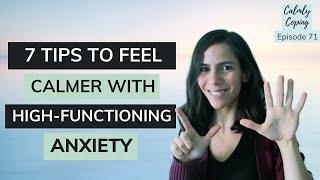 7 Ways To Feel Calmer With High-Functioning Anxiety