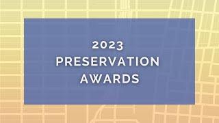 2023 PRESERVATION AWARDS