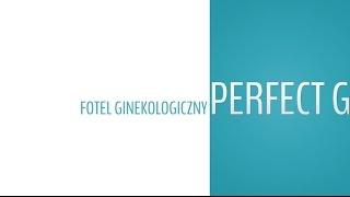 Fotel ginekologiczny PERFECT G KINESIS ANDRZEJ BORUTA