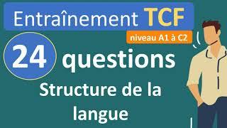 Entraînement TCF - structure de la langue (A1 à C2)