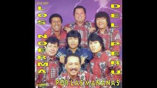 Los Noerma Del Peru - Enganchado (Por Las Mañanas - 1993)