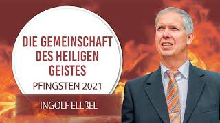 Ingolf Ellßel - Die Gemeinschaft des Heiligen Geistes (Pfingstkonferenz 24.05.2021 - 11:30 Uhr)