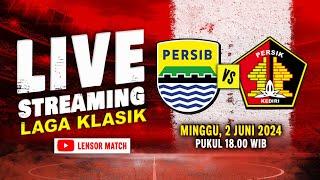 [ LIVE ] LAGA KLASIK PERSIB VS PERSIK 2014 | LENSOR MATCH | 2 JUNI 2024