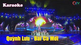 Quỳnh Lưu - Bài Ca Mới || Karaoke