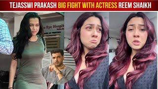 Shocking | Tejasswi Prakash Slapped Actress Reem Shaikh For Flirting With Boyfriend Karan Kundra