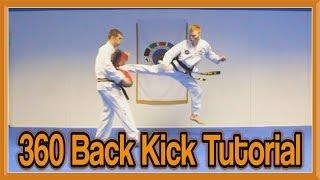 Taekwondo 360 Back Kick Tutorial | GNT How to