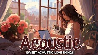 Best Acoustic Covers Of Popular Songs  Chill English Acoustic Songs  Chill Music 2024 New Songs