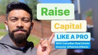 Canadian Real Estate Investing: Systems to raise $$$ from your friends & family